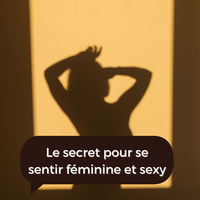 Le secret pour se sentir féminine et sexy : Misez sur l'authenticité